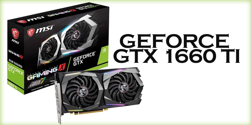 Best GeForce GTX 1660 Ti