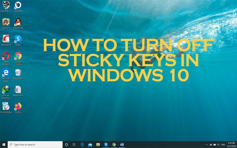 Turn off Sticky Keys in Microsoft Windows 10
