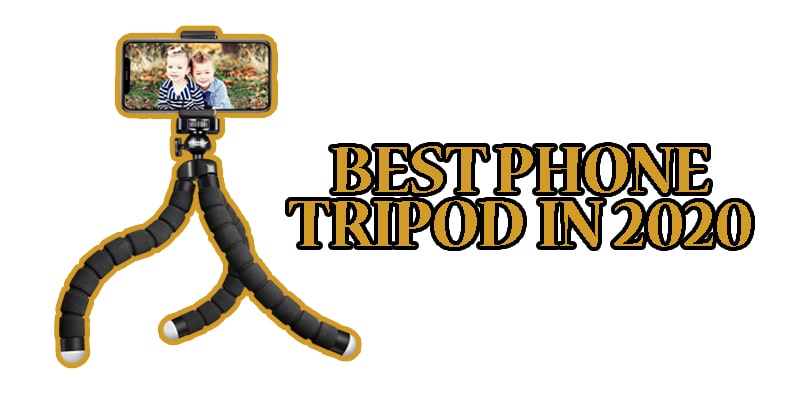 Best Cell Phone Tripod in 2020