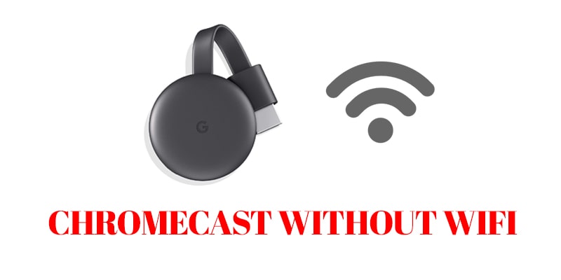 How to Use CHROMECAST WITHOUT WIFI